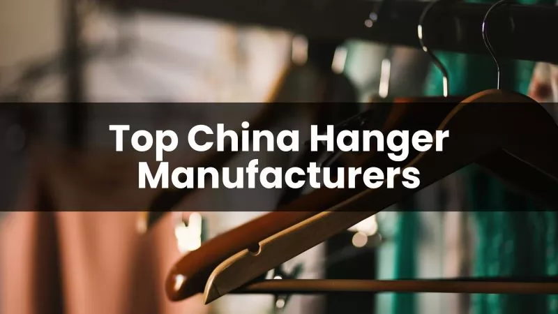 Top China Hanger Manufacturers